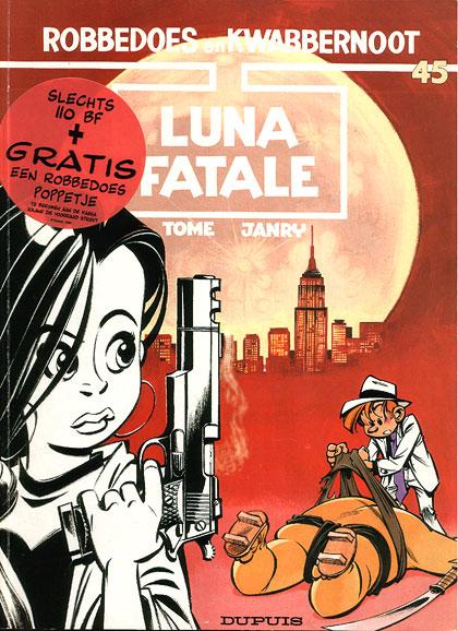 Cover:
Robbedoes en Kwabbernoot 45 Luna fatale
