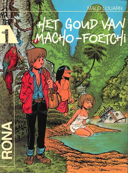 Cover:
Rona 1 Het goud van Macho-Foetchi
