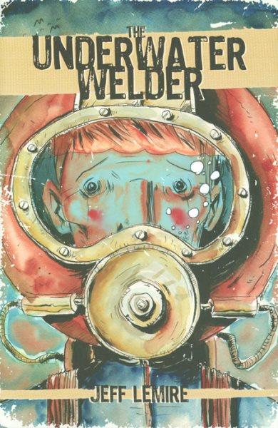 
The Underwater Welder 1 The Underwater Welder
