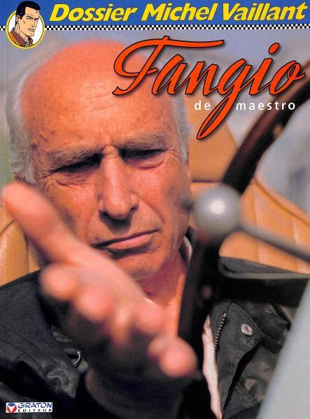 
Dossier Michel Vaillant 8 Fangio, de maestro
