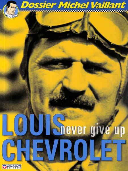 
Dossier Michel Vaillant 11 Louis Chevrolet, Never give up

