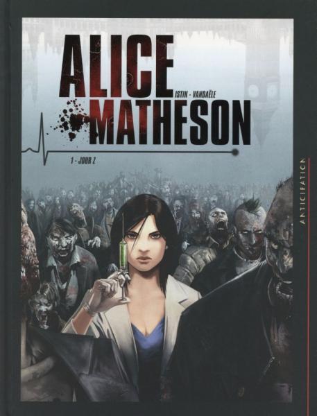 Alice Matheson 1 Jour Z