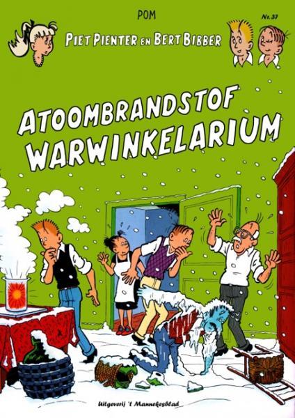 
Piet Pienter en Bert Bibber 37 Atoombrandstof  Warwinkelarium
