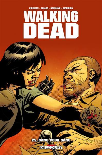 
Walking Dead (Semic/Delcourt) 25 Sang pour sang
