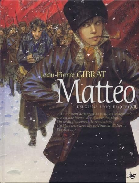 Cover:
Mattéo 2 Deuxi&egrave;me &eacute;poque (1917-1918)
