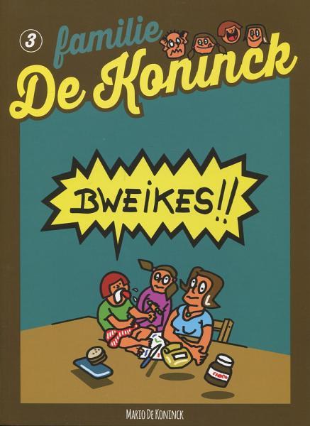 
Familie De Koninck 3 Bweikes!!
