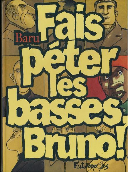 
Laat die bassen beuken, Bruno! 1 Fais péter les basses, Bruno!
