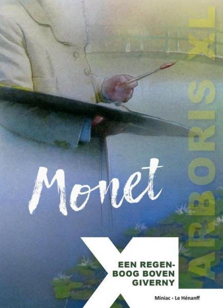 
Monet (Le Hénanff) 1 Monet - Een regenboog boven Giverny

