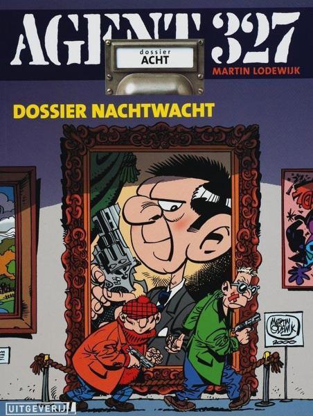 Cover:
Agent 327 (Uitgeverij M/L) 8 Dossier nachtwacht
