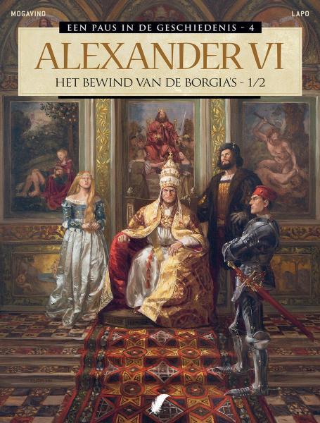 Een paus in de geschiedenis 4 Alexander VI – Het bewind van de Borgia’s - 1/2