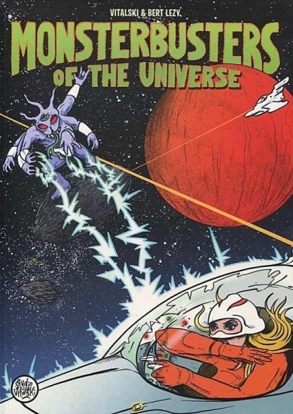 
Monsterbusters of the Universe 1 Monsterbusters of the Universe
