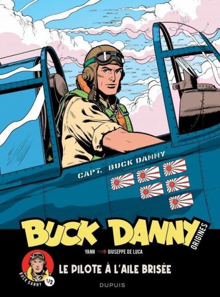 Cover:
Buck Danny - Origins 1 Le pilote &agrave; l'aile bris&eacute;e

