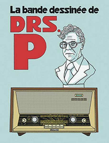La bande dessinée de Drs P. 1 La bande dessinée de Drs P.