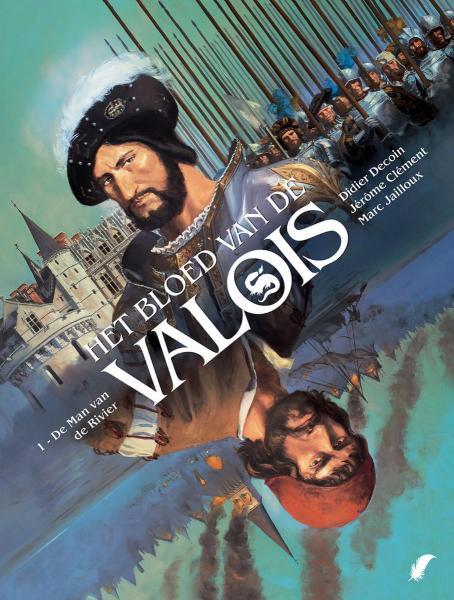 Het bloed van de Valois 1 De man van de rivier