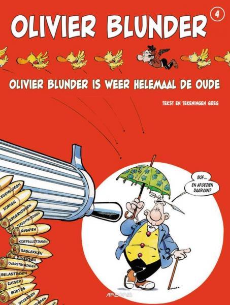 Olivier Blunder's nieuwe avonturen 4 Olivier Blunder is weer helemaal de oude