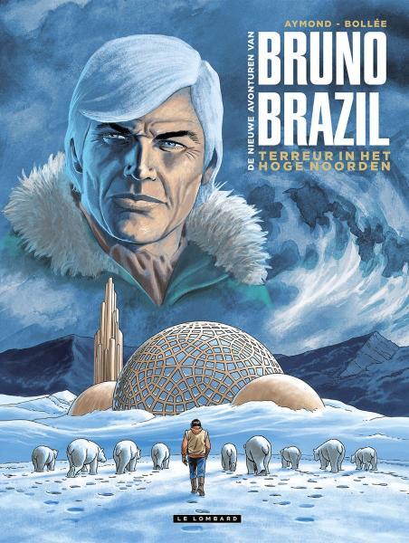 
Bruno Brazil - De nieuwe avonturen 3 Terreur in het Hoge Noorden
