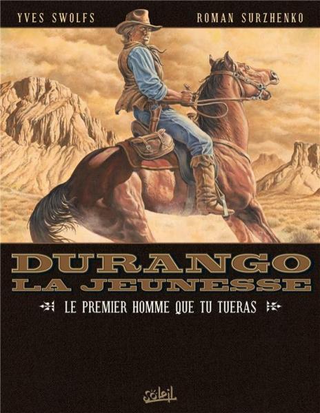 
Durango - De jonge jaren 1 Le premier homme que tu tueras
