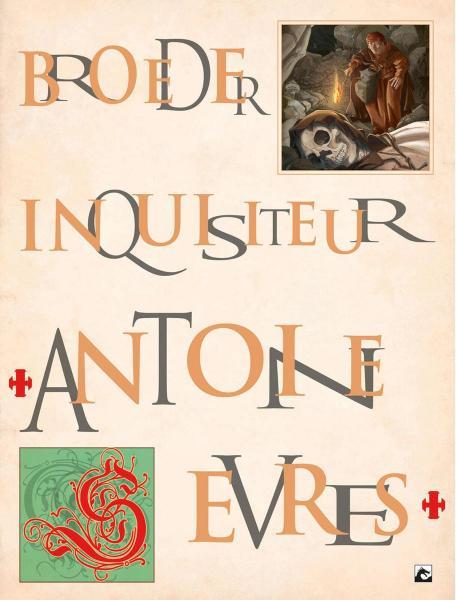Broeder inquisiteur, Antoine Sèvres 1 Broeder inquisiteur, Antoine Sèvres