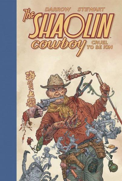 The Shaolin Cowboy: Cruel to Be Kin INT 1 The Shaolin Cowboy: Cruel to Be Kin