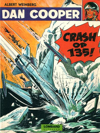 
Dan Cooper 22 Crash op 135!
