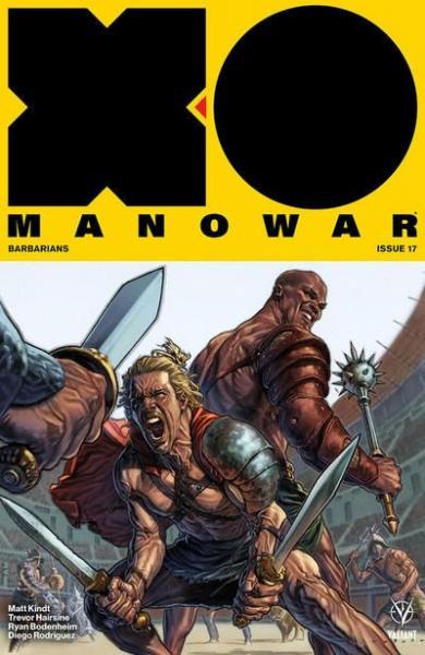 
X-O Manowar (Valiant) B17 Barbarians, Part 3
