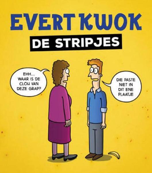 
Evert Kwok: De stripjes 1 Evert Kwok: De stripjes
