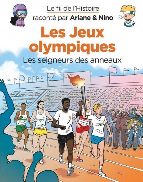 
Le fil de l'histoire raconté par Ariane & Nino 31 Les Jeux olympiques
