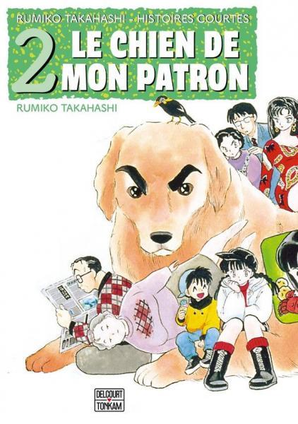 
Rumiko Takahashi - Histoires courtes 2 Le chien de mon patron
