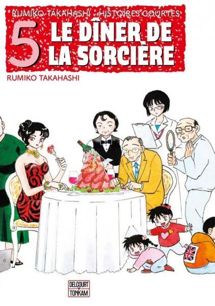 
Rumiko Takahashi - Histoires courtes 5 Le dîner de la sorcière
