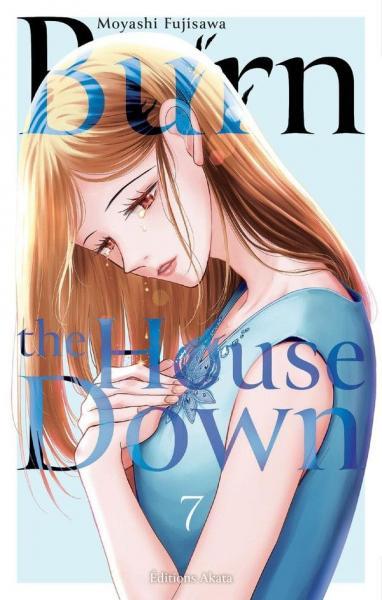 
Burn the House Down 7 Tome 7
