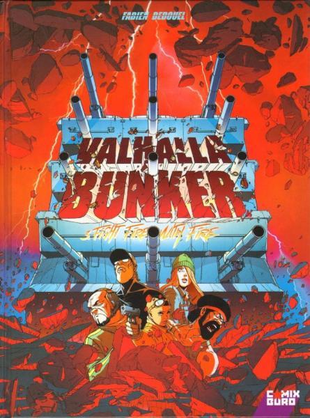 Cover:
Valhalla Bunker 3 Fight fire with fire
