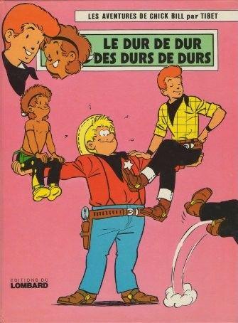 Cover:
Chick Bill 33 Le dur de dur des durs de durs
