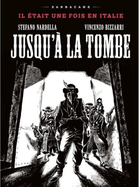 Cover:
Il &eacute;tait une fois en Italie 1 Jusqu'&agrave; la tombe
