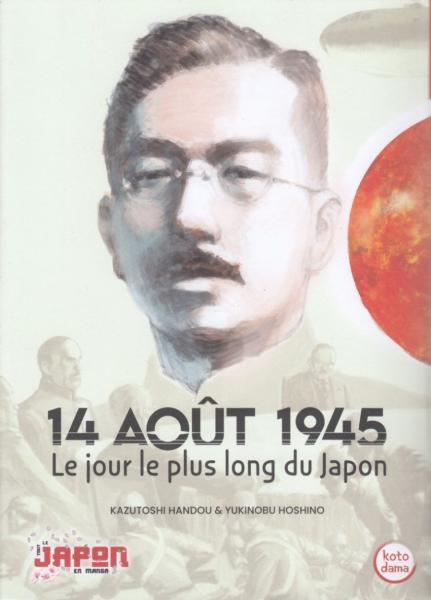 Cover: 14 ao&ucirc;t 1945 - Le jour le plus long du Japon 1