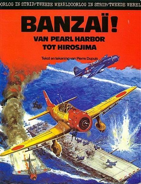 
Tweede wereldoorlog in strip 8 Banzai! Van Pearl Harbor tot Hirosjima
