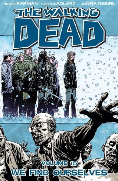 
The Walking Dead INT 15 We Find Ourselves

