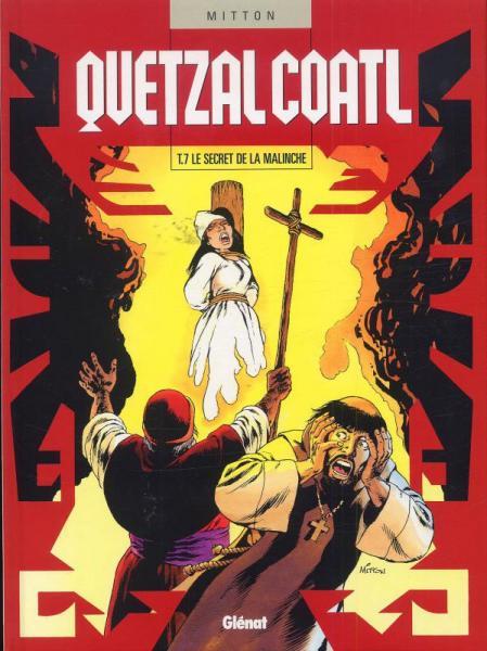 Quetzalcoatl 7 Le secret de la Malinche