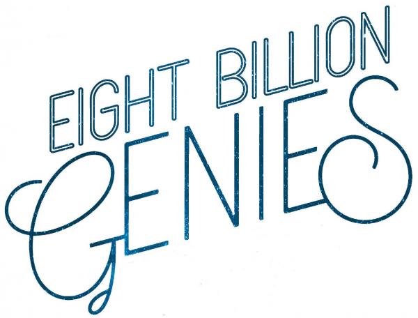 Eight Billion Genies