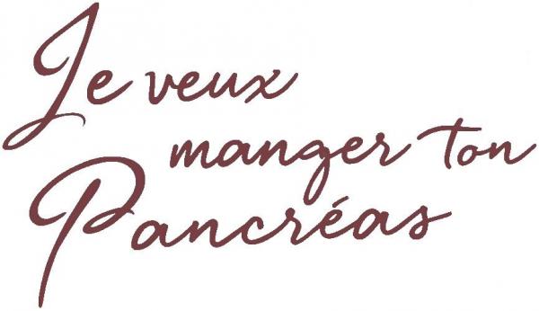 Je veux manger ton pancréas