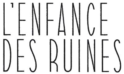 L' enfance des ruines